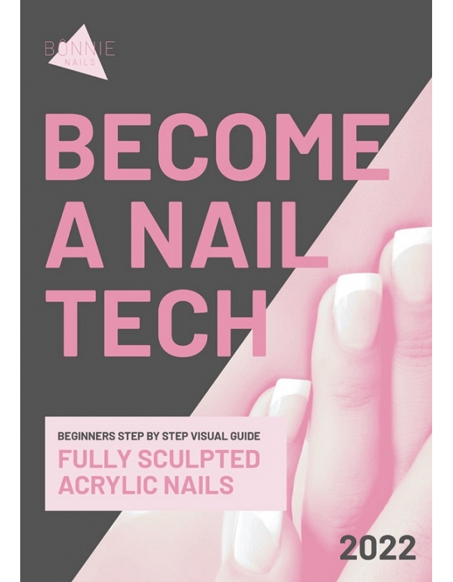 Become a Nail Tech Beginners Step by Step Visual Guide, Edition 2022 (PDF)