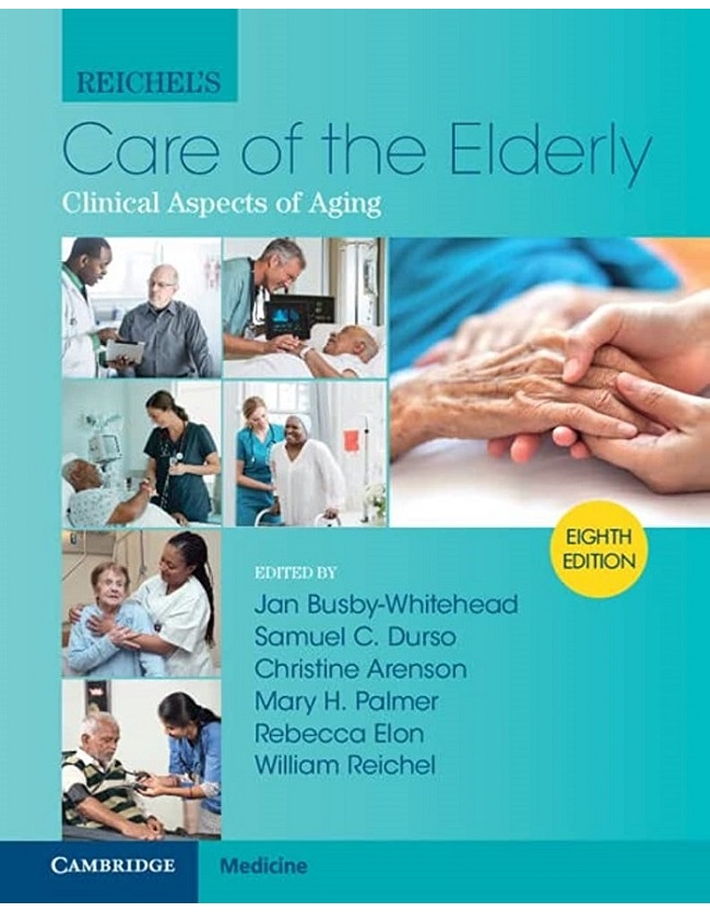 Reichel's Care of the Elderly Clinical Aspects of Aging, Edition 2022 (PDF)